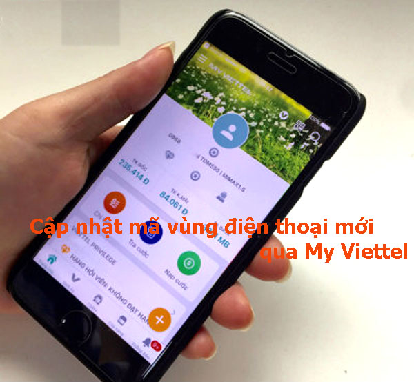Dùng My Viettel cập nhật mã vùng điện thoại mới nhanh
